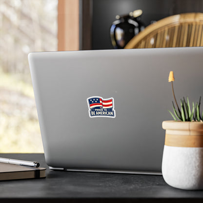 American Flag Vinyl Sticker — "Proud to Be American" Kiss-Cut Decal