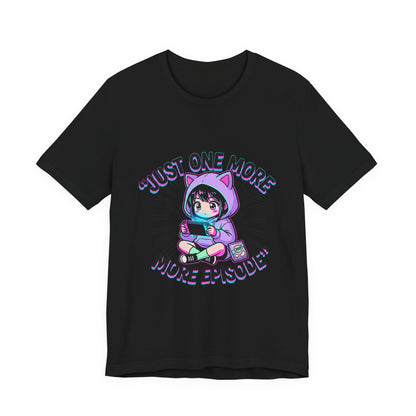 Just One More Episode Tee — Cute Anime Gamer T-Shirt