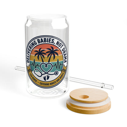 16oz Sipper Glass - 'Delivering Babies, Not Drama' Coastal RN Water Tumbler